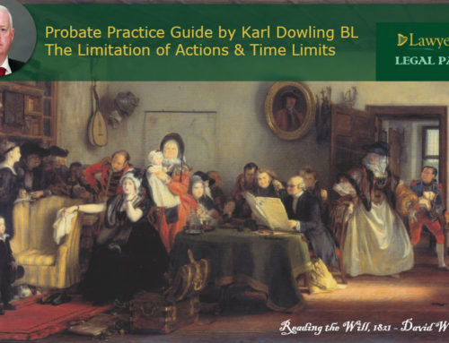 The Limitation of Actions & Time Limits in Probate Practice (& Associated Practical Issues)